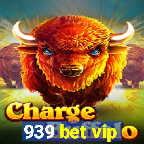 939 bet vip